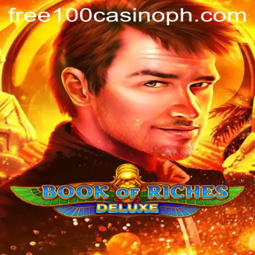 Exploring the Exciting World of Book of Riches Deluxe: Your Gateway to Free 100 Casino Thrills